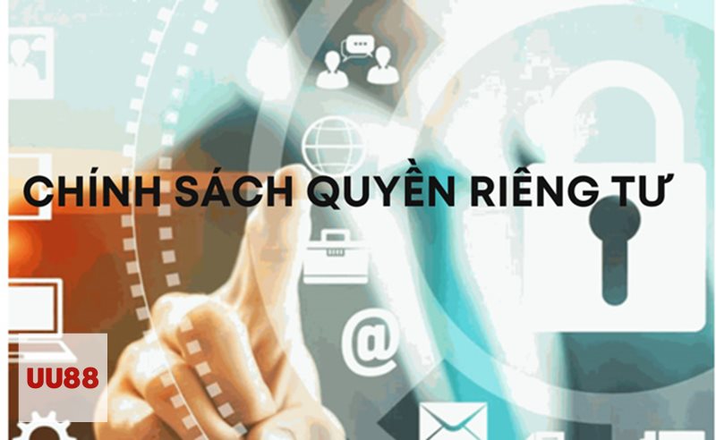 Quyền Riêng Tư - Chính sách bảo vệ người chơi từ bước đăng ký Quyền Riêng Tư - Chính sách bảo vệ người chơi từ bước đăng ký