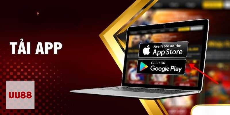 Tải App UU88 - Tải App UU88 là gì và vì sao nên dùng trên di động?