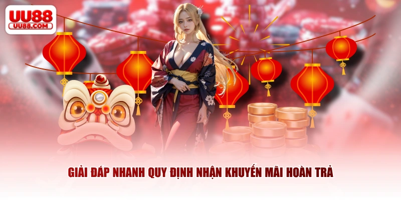 Giải đáp nhanh quy định nhận khuyến mãi hoàn trả
