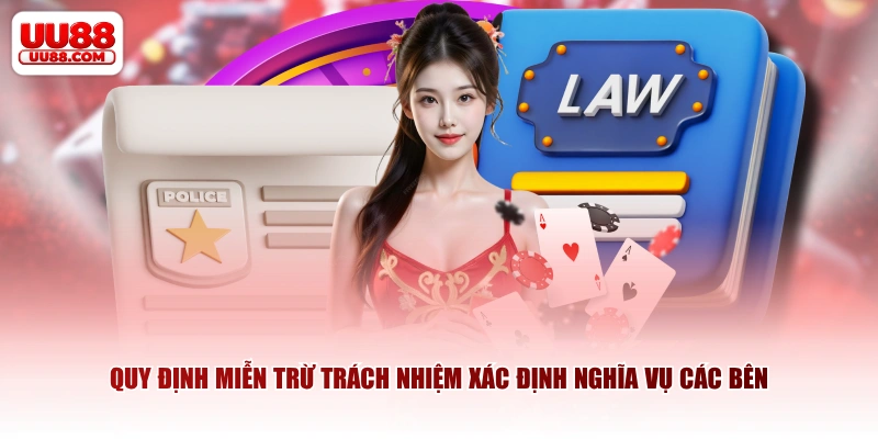 Quy định miễn trừ trách nhiệm xác định nghĩa vụ các bên