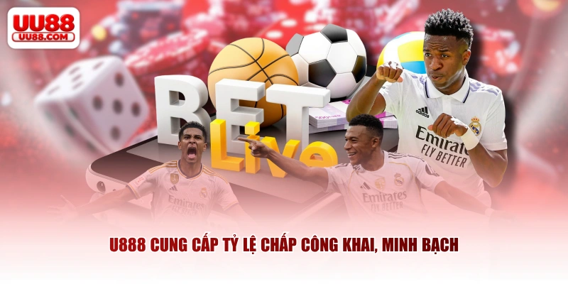 U88 cung cấp tỷ lệ chấp công khai, minh bạch